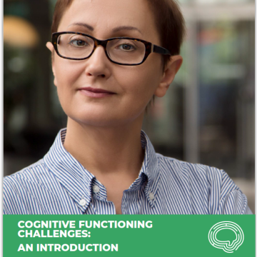 A person with short hair wearing glasses above a green banner which reads Cognitive Functioning Challenges: An Introduction