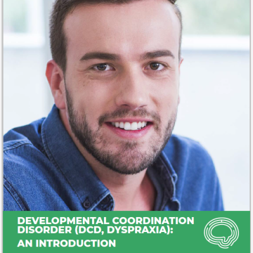 A person smiling above a green banner which reads Developmental Coordination Disorder (DCD, Dyspraxia): An Introduction